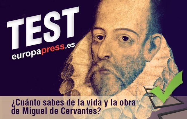 TEST: ¿Cuánto sabes de la vida y la obra de Miguel de Cervantes?