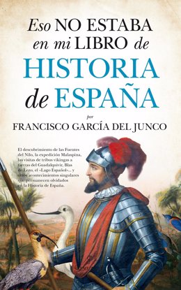 Libro de García del Junco 'Eso no estaba en mi libro de historia de España'