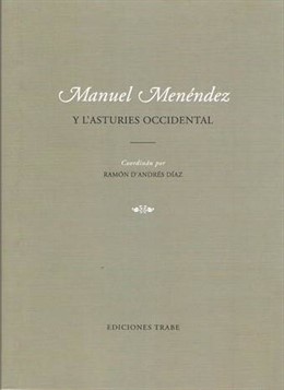 Nuevo libreo 'Manuel Menéndez y l'Asturies occidental'. 