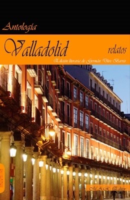 Portada de 'Valladolid, Antología de Relatos'