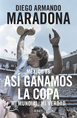 Así ganamos la Copa, libro de Maradona