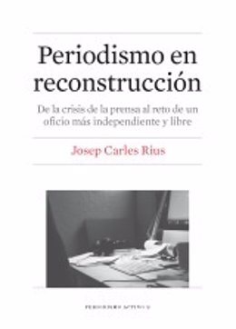 Portada 'Periodismo en reconstrucción', de Josep Carles Rius