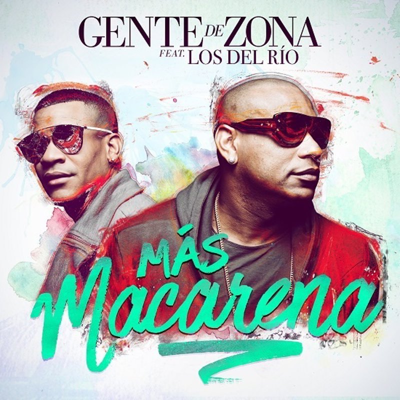 Gente de Zona y Los del Río lanzan nuevo single Más Macarena Gente de Zona y Los del Río lanzan nuevo single Más Macarena