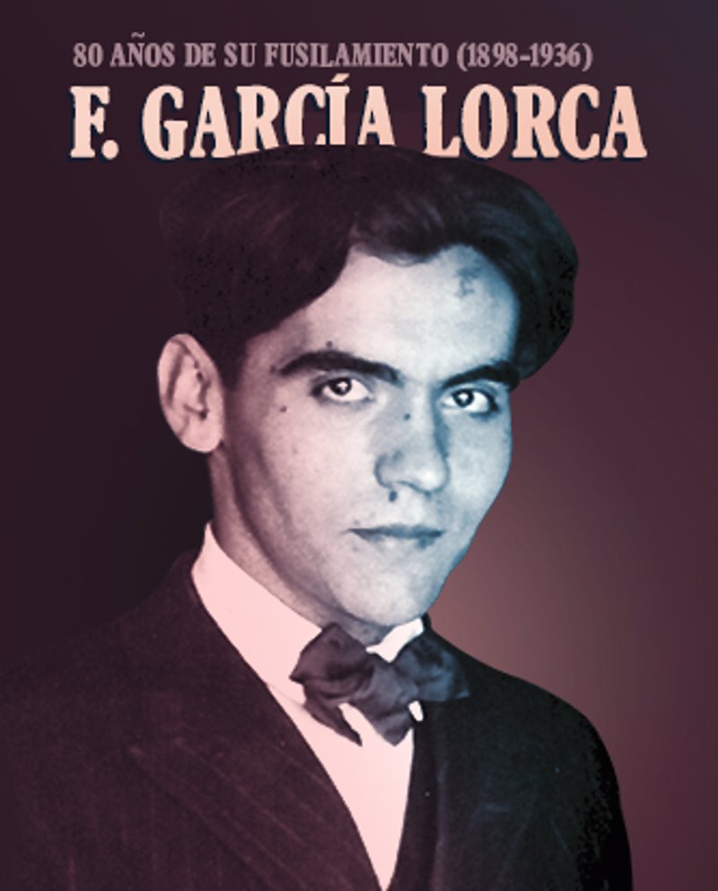 80 Años Del Fusilamiento De Federico García Lorca El Genio En 10 Frases