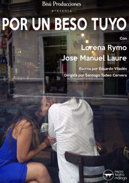 Cartel 'Por un beso tuyo' Microteatro Málaga 