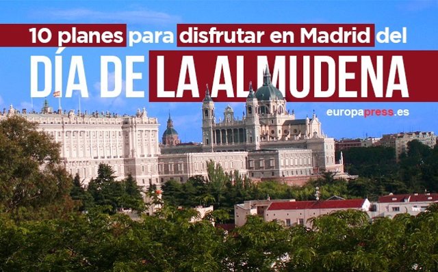10 Planes Para Disfrutar En Madrid Del Día De La Almudena.