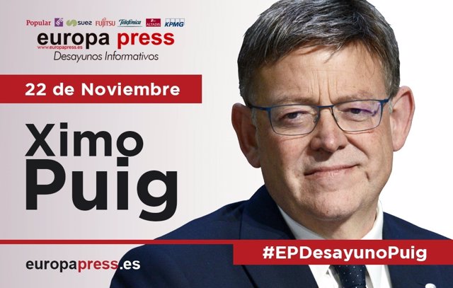 Ximo Puig participará este martes 22 de noviembre en el Desayuno Informativo