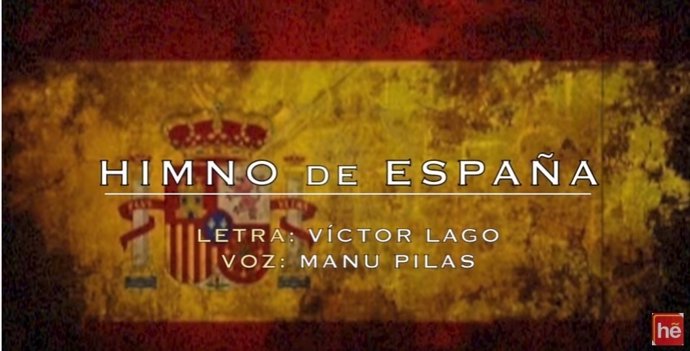 Himno de España (con letra de Víctor Lago y voz de Manu Pilas)