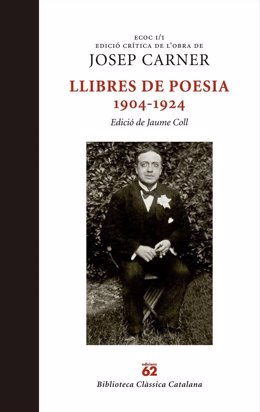 La obra de Josep Carner centra por primera vez una edición crítica