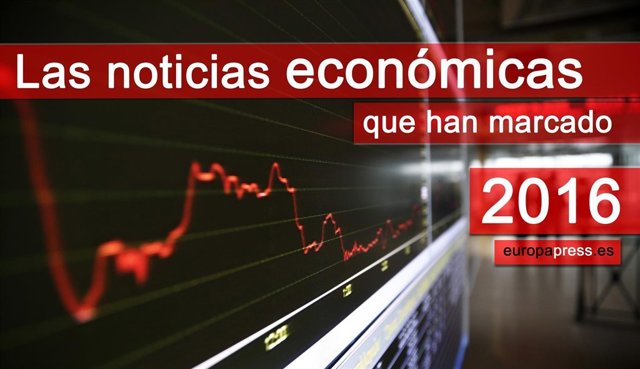 Las noticias económicas más importantes de 2016