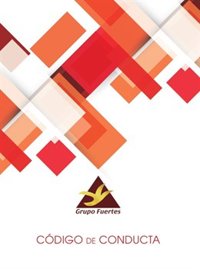 El nuevo código de conducta de Grupo Fuertes refuerza su compromiso con la excelencia
