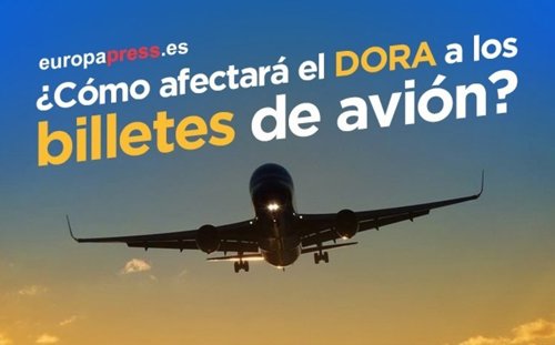 ¿Cómo Afectará El DORA A Los Billetes De Avión?