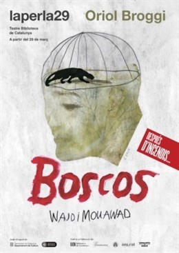 Montaje 'Boscos' de Wajdi Mouawad, de la mano de O.Broggi