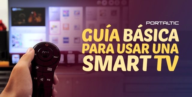 Guía Básica Para Usar Una Smart TV