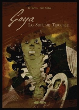Còmic 'Goya. Lo sublime y lo terrible'