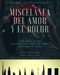 Estreno de 'Miscelánea del amor y el dolor', de Jesús Peñarrubia, en Auditorio Cabezo de Torres