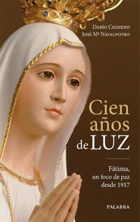 El libro 'Cien años de luz' presenta la historia de las apariciones de Fátima a pocos días de la visita del Papa  