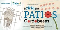Fundación Cajasol acoge hasta el 14 de mayo la muestra 'El arte y los patios cordobeses'