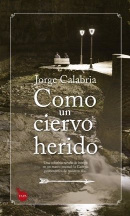 Libro 'Como un ciervo herido' de Jorge Calabria