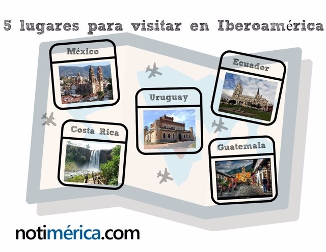 5 Lugares Para Visitar En Iberoamérica