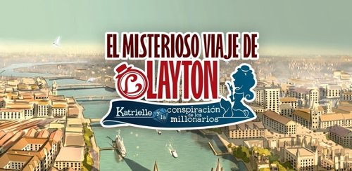 El misterioso viaje de Layton - Katrielle y la conspiración de los millonarios