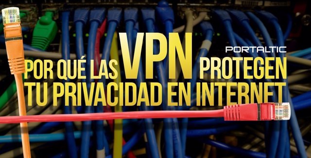 Las VPN protegen tu privacidad 