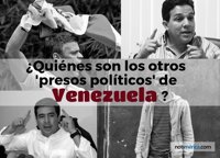 ¿Quiénes son los otros 'presos políticos' de Venezuela?