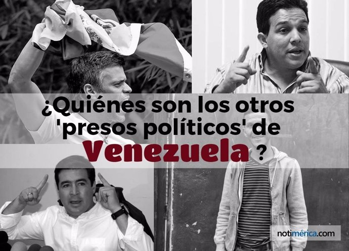 ¿Quiénes Son Los Otros Presos Políticos De Venezuela?