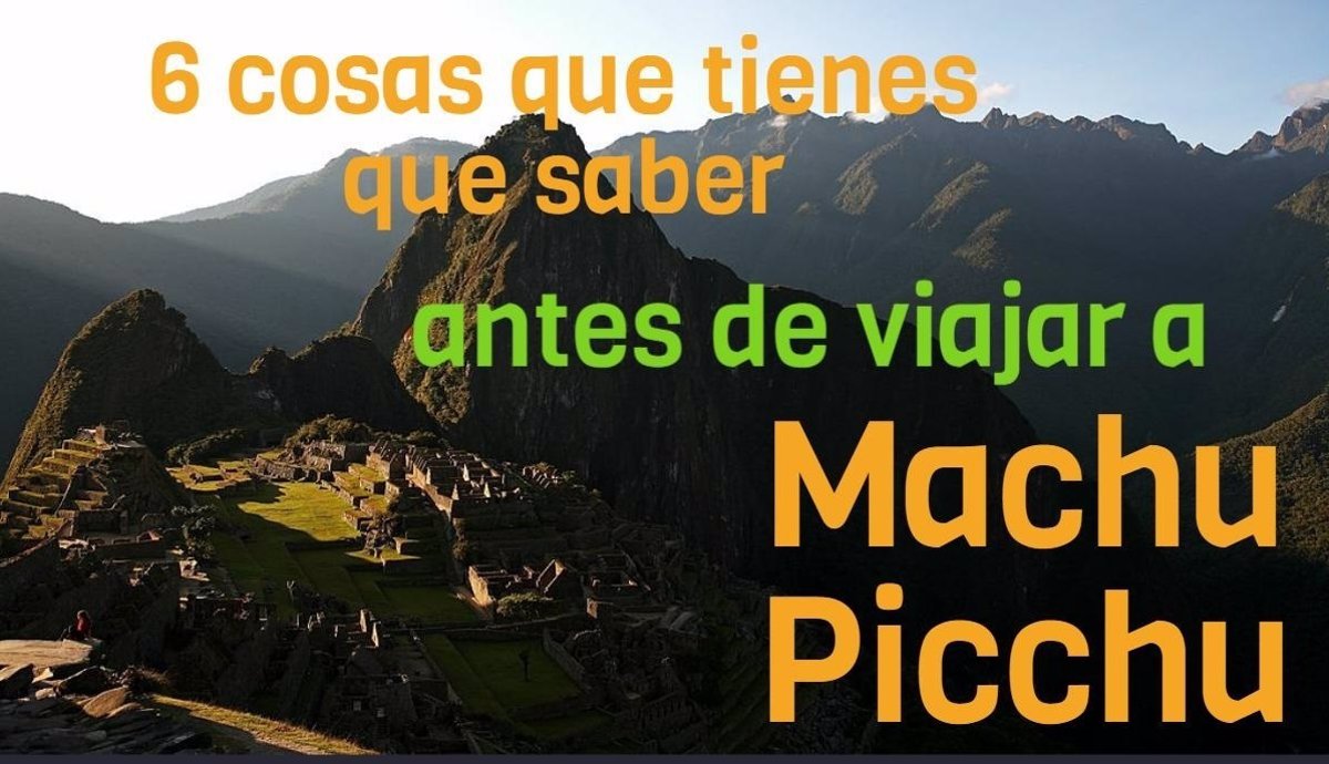 6 Cosas Que Tienes Que Saber Antes De Viajar A Machu Picchu Porn Sex Picture