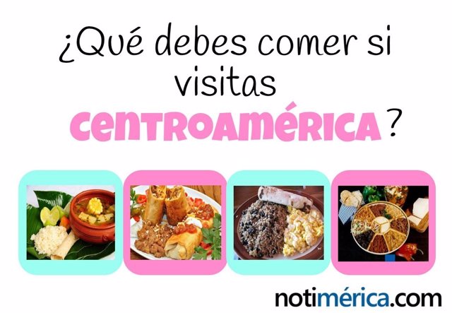 ¿Qué Debes Comer Si Visitas Centroamérica?