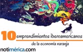 Foto: Estos son los 10 emprendimientos más innovadores de la economía naranja en Iberoamérica