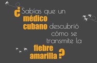 ¿Sabías que un médico cubano descubrió cómo se trasmite la fiebre amarilla?