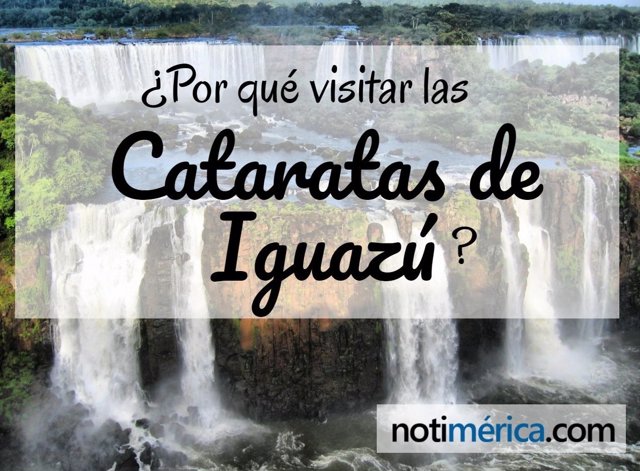 ¿Por Qué Visitar Las Cataratas De Iguazú?