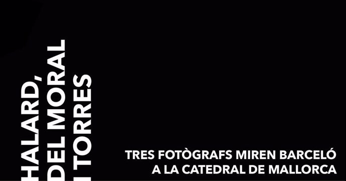 Cartel de la exposición 'Tres fotògrafs miren Barceló a la Catedral de Mallorca'