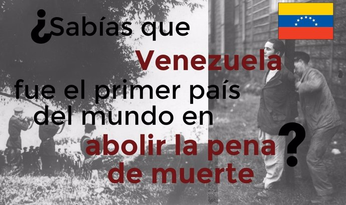 ¿Sabías Que Venezuela Fue El Primer País Del Mundo En Abolir La Pena De Muerte?