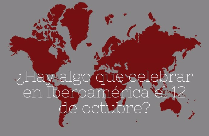 ¿Hay Algo Que Celebrar En Iberoamérica El 12 De Octubre?