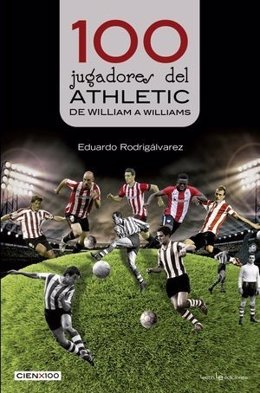 100 Jugadores Del Athletic, Portada Del Libro De Eduardo Rodrigálvaez