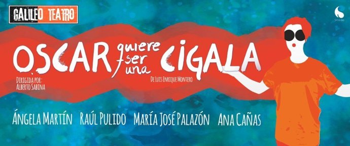 Cartel de la obra 'Oscar quiere ser una cigala'