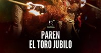 El PACMA exige paralizar el sábado el festejo del Toro Jubilo