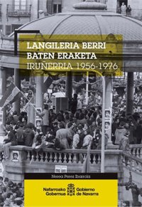 Un libro repasa la formación de una nueva clase obrera en la comarca de Pamplona entre 1956 y 1976