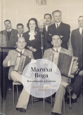 Foto: Un libro-CD sobre Maruxa Boga recupera la memoria radiofónica de la Galicia de la emigración