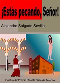 Alejandro Salgado presenta '¡Estás pecando, señor!' el próximo martes en el Espacio Santos Ochoa de Logroño