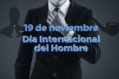Día Internacional del Hombre