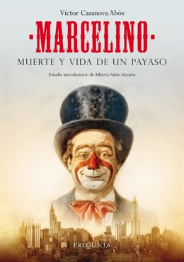 Un nuevo libro repasa la trayectoria mundial del payaso Marcelino 