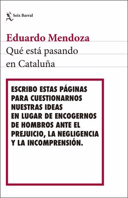 Portada del libro de E.Mendoza 'Qué está pasando en Cataluña'