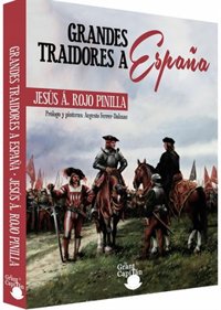 El escritor Jesús Ángel Rojo presenta mañana en Madrid su nuevo libro, 'Grandes traidores a España'