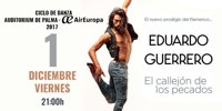 El Auditorium de Palma acoge el 1 de diciembre un espectáculo del bailaor Eduardo Guerrero