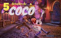 Los 5 detalles de la película 'Coco' que solo entienden los mexicanos