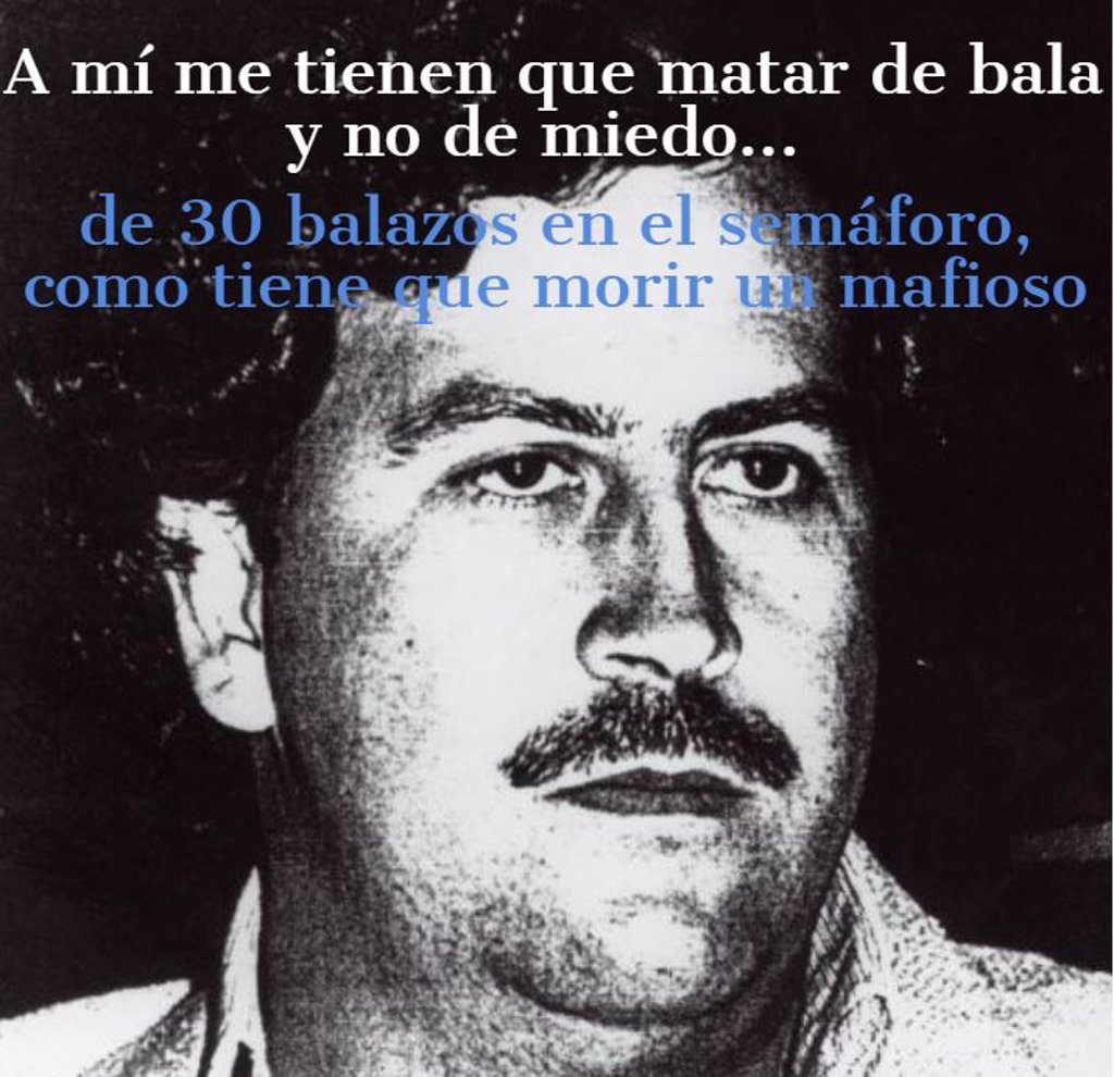 Las Frases Miticas De Pablo Escobar El Narco Mas Poderoso Del Mundo