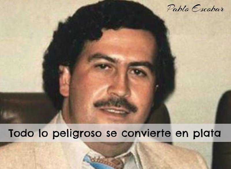 Las Frases Míticas De Pablo Escobar El Narco Más Poderoso Del Mundo